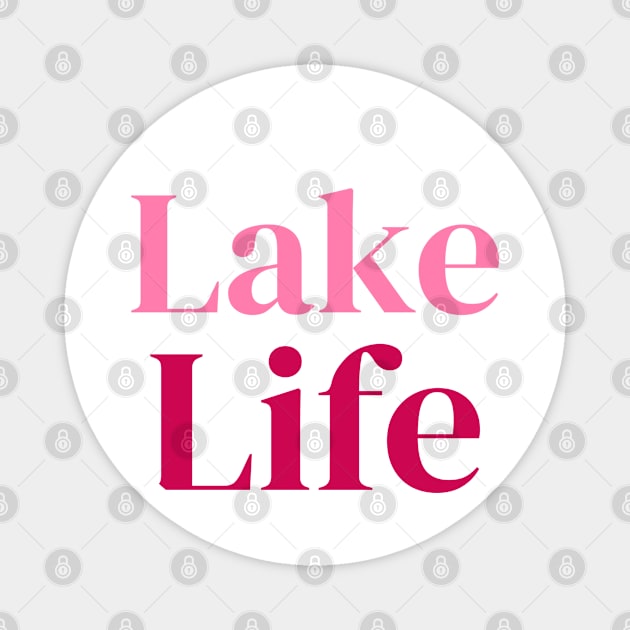 ‘Lake Life’ Magnet by CuteTeaShirt